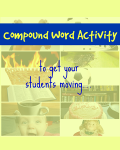 Compound word Activity -great for getting students moving and learning using all of their senses.