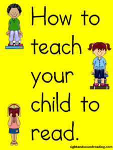 How to teach your child to read. Five easy steps and free resources to help you. Visit https://www.sightandsoundreading.com