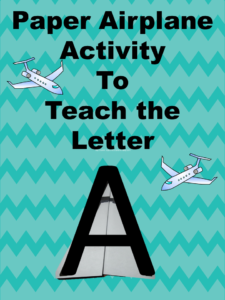 Steps to make a paper airplane that turns into a letter A. Great way to teach the letter A!