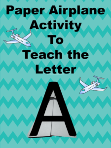 Steps to make a paper airplane that turns into a letter A. Great way to teach the letter A! 