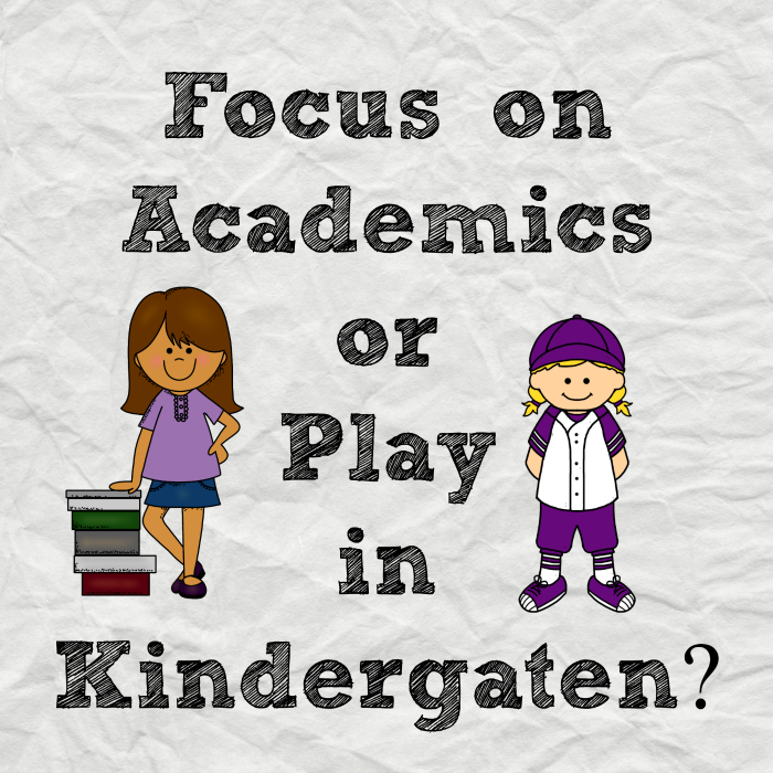 Play Based Kindergarten or Academics?