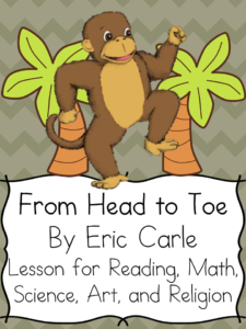 Eric Carle Lesson Plans for his book From Head to Toe. Lesson plans for art, reading, math, science, spanish and religion