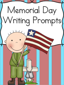 Memorial Day Writing Prompts for Kindergarten or first grade. Great way to get your students thinking and writing their thoughts.