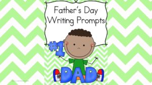 Fathers Day writing prompts with free sample prompts.