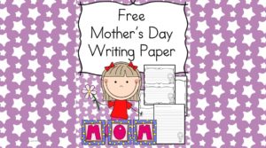 Mothers Day Writing Paper - for Kindergarten -Cute and free paper for students to write and draw notes to their mom.