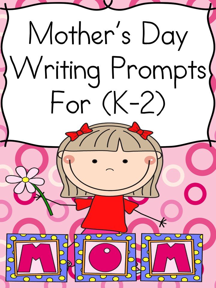 Mothers Day Writing Prompts for Kindergarten and First grade -free sample included! 