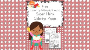 Super Heroes Coloring Pages - Fun, free and educational color by letter and color by sight word superhero pages.