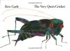 The Very Quiet Cricket by Carle, Eric (1990) Hardcover