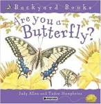 Are You a Butterfly? (Backyard Books)