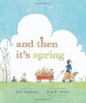 And Then It's Spring (Booklist Editor's Choice. Books for Youth (Awards))