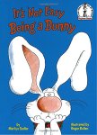 It's Not Easy Being a Bunny (Beginner Books(R))