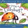 Are You A Ladybug? (Avenues) (Backyard Books)