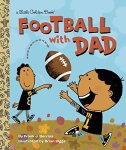 Football With Dad (Little Golden Book)