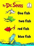 One Fish Two Fish Red Fish Blue Fish (I Can Read It All by Myself)