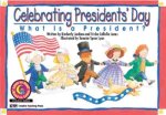 Celebrating President's Day: What Is a President? (Learn to Read Read to Learn Holiday Series)