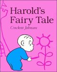 Harold's Fairy Tale (Further Adventures of with the Purple Crayon)