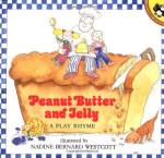 Peanut Butter and Jelly: A Play Rhyme