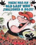 There Was an Old Lady Who Swallowed a Rose!