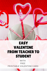 If you are looking or an inexpensive and easy Valentine Gifts for Students from Teachers, this cute and easy craft will make you smile!