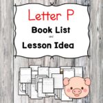 Teaching the letter P? Include some books include letter P sound. Here is the Letter P book list to teach the letter P sound.