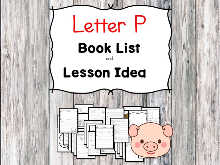 Teaching the letter P? Include some books include letter P sound. Here is the Letter P book list to teach the letter P sound.