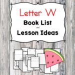 Teaching the letter W? Include some books include letter W sound. Here is the Letter W book list to teach the letter W sound.