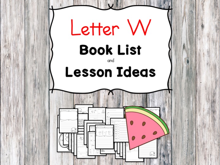 Teaching the letter W? Include some books include letter W sound. Here is the Letter W book list to teach the letter W sound.