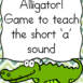 Alligator game to teach the short A sound for preschool or Kindergarten