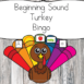 Beginning Sound Turkey Bingo Game - help reinforce sounds by playing Bingo! Great game for Kindergarten or preschool