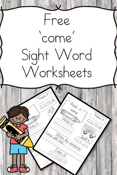 "Come" Sight Word Worksheets -for preschool, kindergarten, or first grade - Build sight word fluency with these interactive sight word worksheets