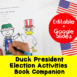 Duck President Election Activities Book Companion