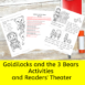 Goldilocks and the 3 Bears Activities and Readers Theater