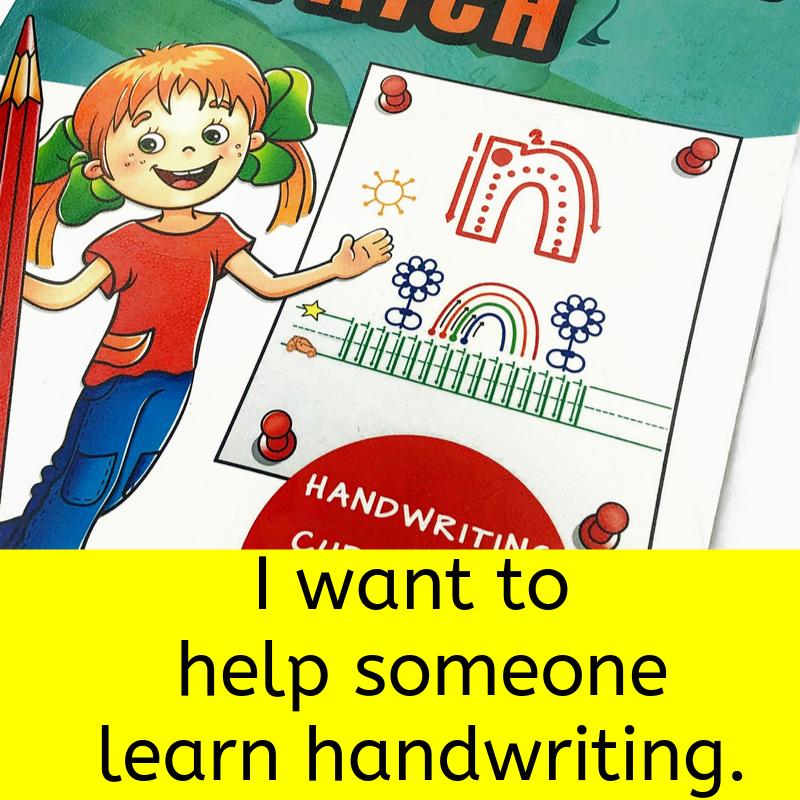 I want to help someone learn handwriting.