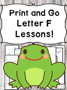 Letter F Lessons: Print and Go Letter of the Week fun!
