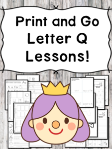 Letter Q Lessons: Print and Go Letter of the Week fun!