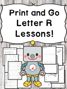 Letter R Lessons: Print and Go Letter of the Week fun!